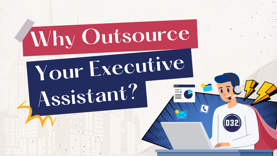 Why Outsource Your Executive Assistant?